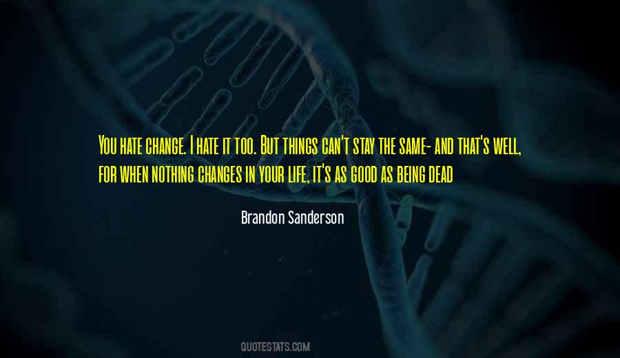 More Things Change The More They Stay The Same Quotes #1848251