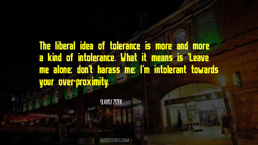 Quotes About Liberal Intolerance #1461555