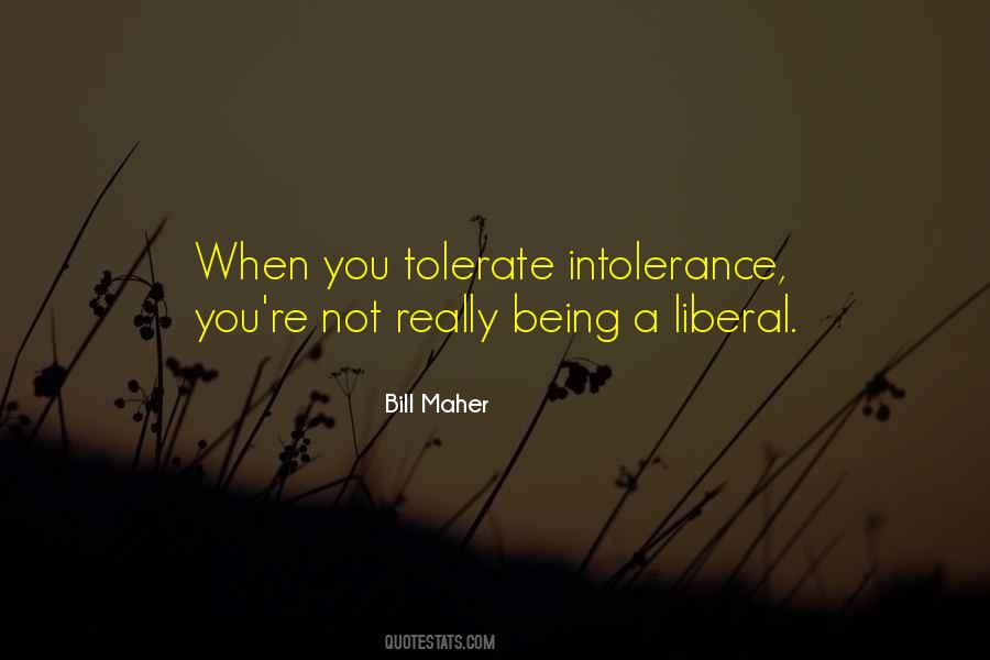 Quotes About Liberal Intolerance #1469857