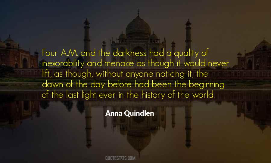 Quotes About Darkness Before The Dawn #1449341