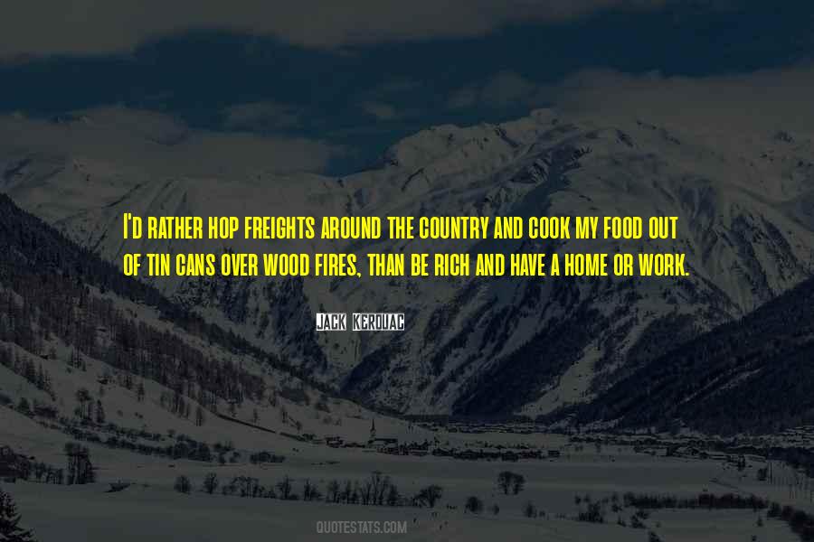 Quotes About Wood Fires #407466 Quotes About Wood Fires #407466