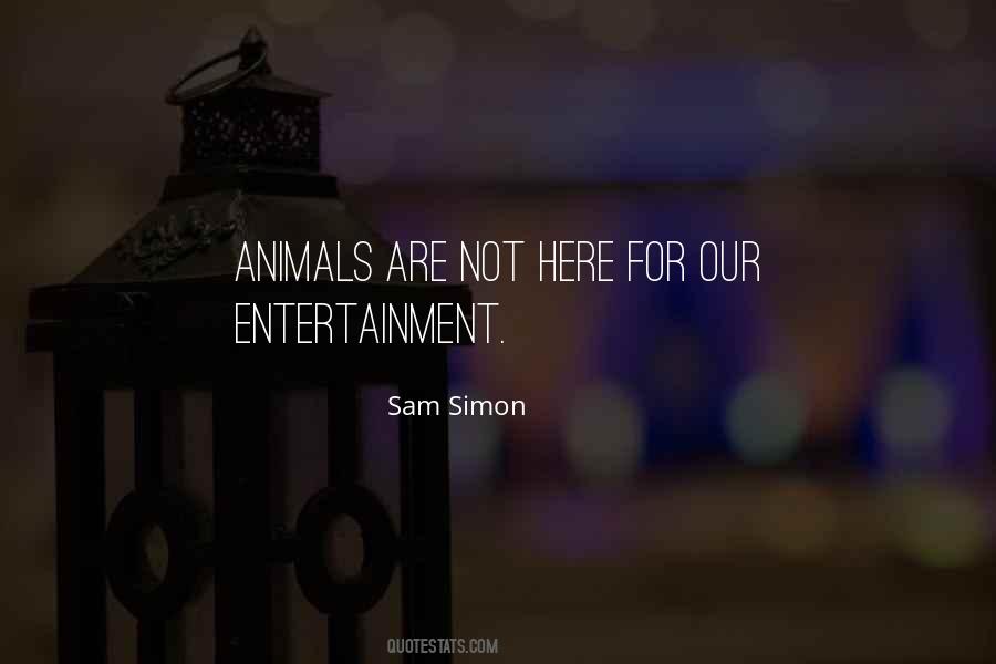 Quotes About Animal Entertainment #1569650