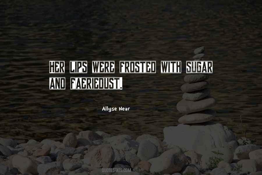 Frosted Sugar Quotes #1440267