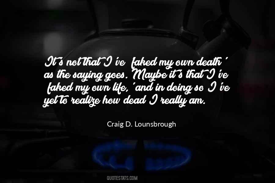 Quotes About I Am Not Fake #1732747