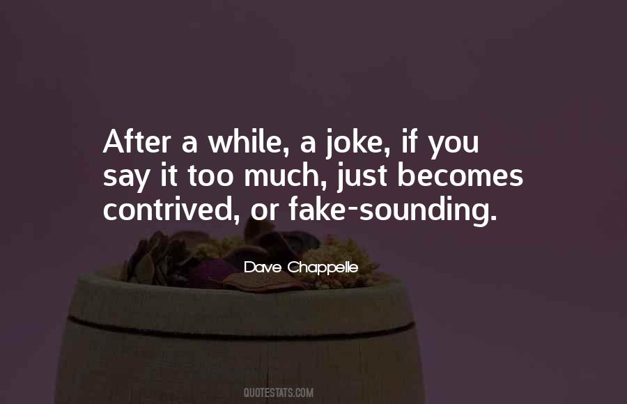 Quotes About I Am Not Fake #44629