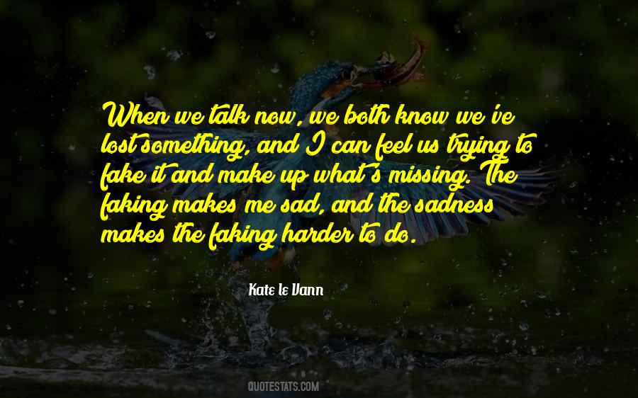 Quotes About I Am Not Fake #48324