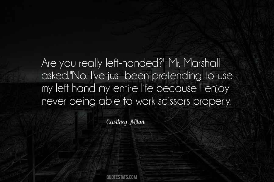 Quotes About Left Handed #1624918