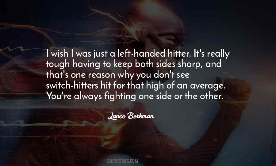 Quotes About Left Handed #384190