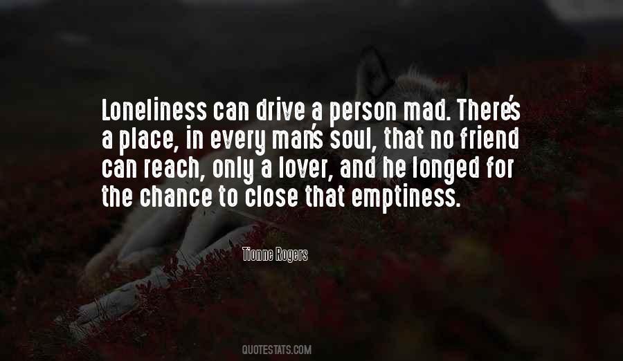 Quotes About Emptiness And Loneliness #1107688