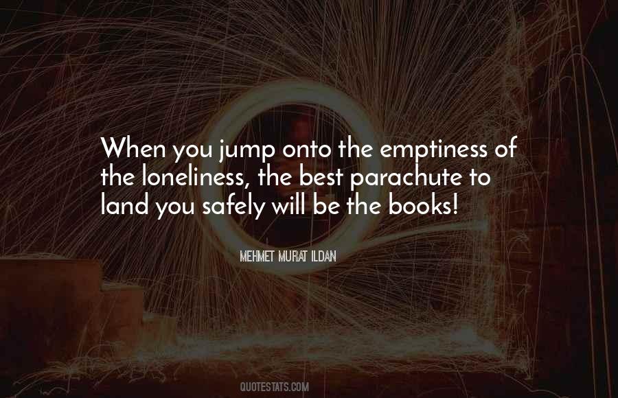 Quotes About Emptiness And Loneliness #1781708