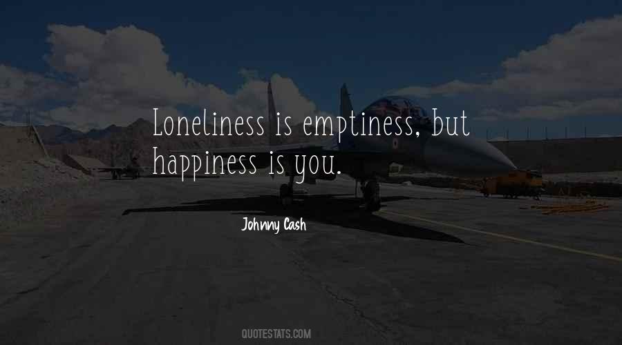 Quotes About Emptiness And Loneliness #646396