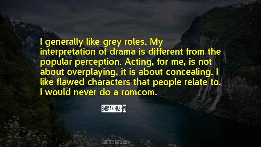Quotes About Acting Different #102151