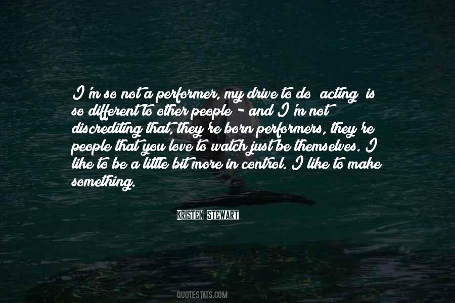 Quotes About Acting Different #133374