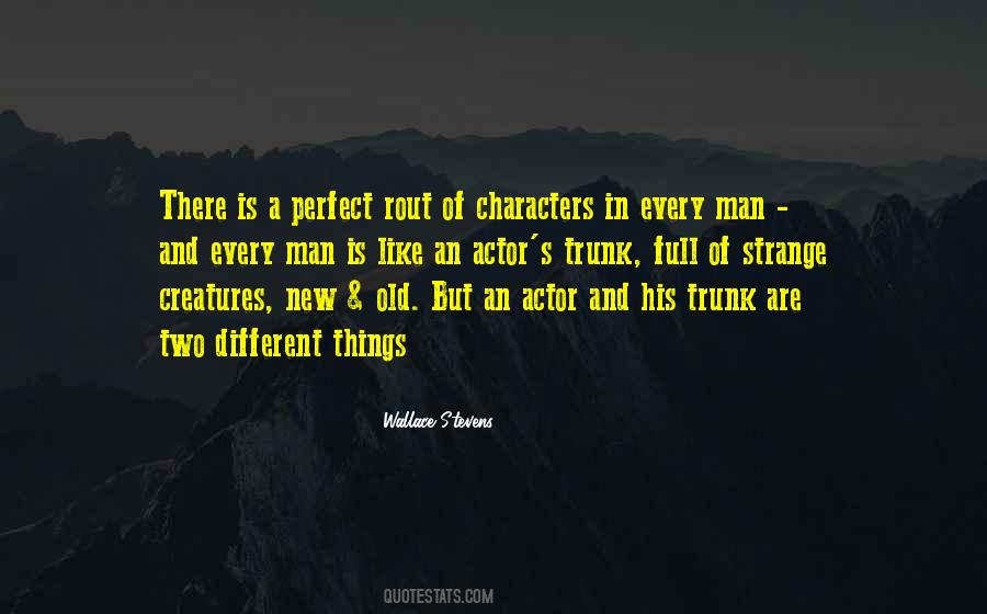 Quotes About Acting Different #19913