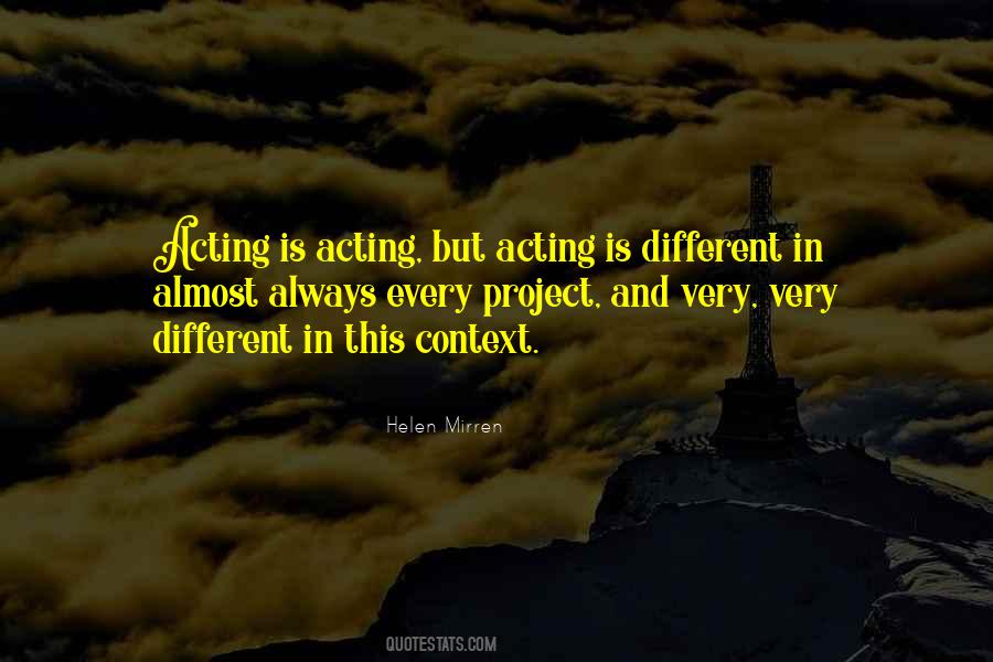 Quotes About Acting Different #260615