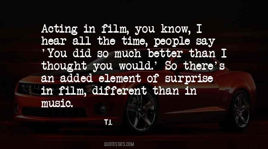 Quotes About Acting Different #658128