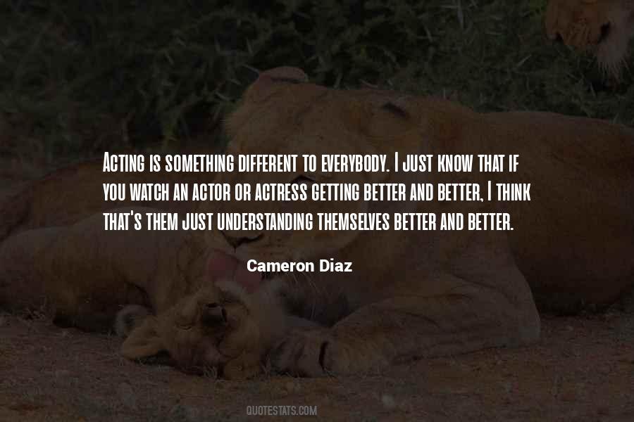 Quotes About Acting Different #773942