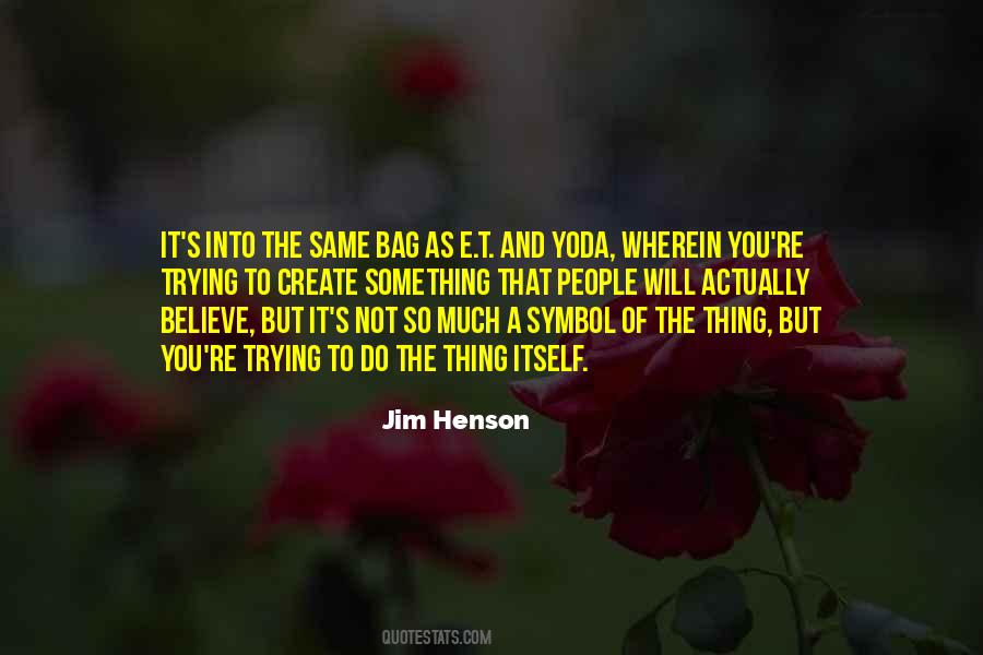Trying To Believe Quotes #333889