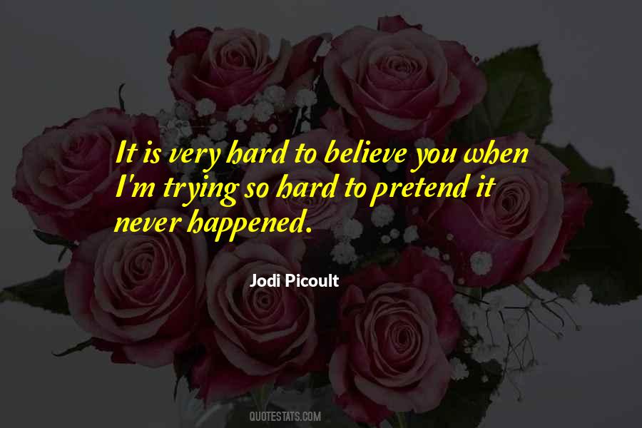 Trying To Believe Quotes #368345
