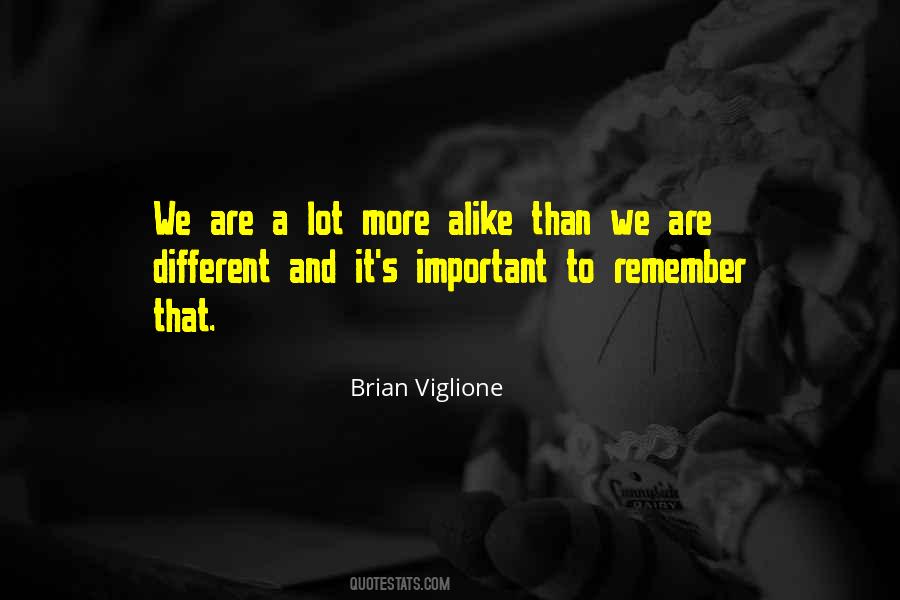 Quotes About We Are Different #127653