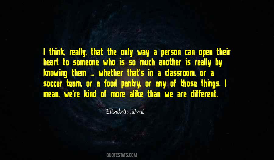 Quotes About We Are Different #1697887