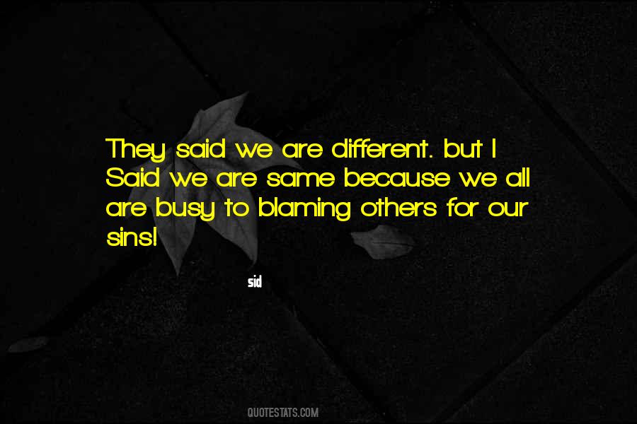 Quotes About We Are Different #301755