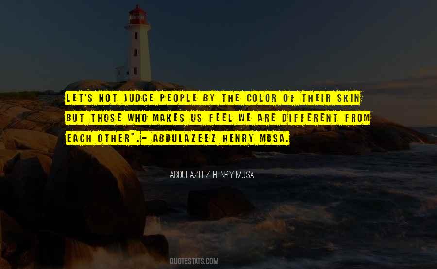 Quotes About We Are Different #411163