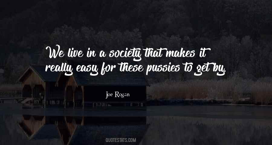 Society We Live In Quotes #555570