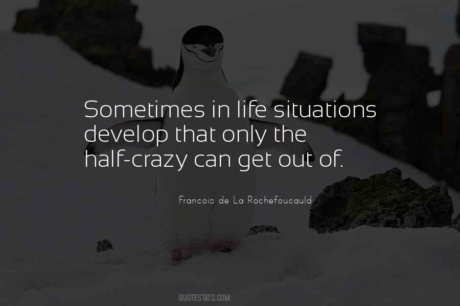 Crazy Situations Quotes #638184