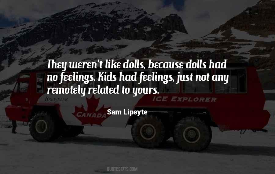 Quotes About Remotely #335597 Quotes About Remotely #335597