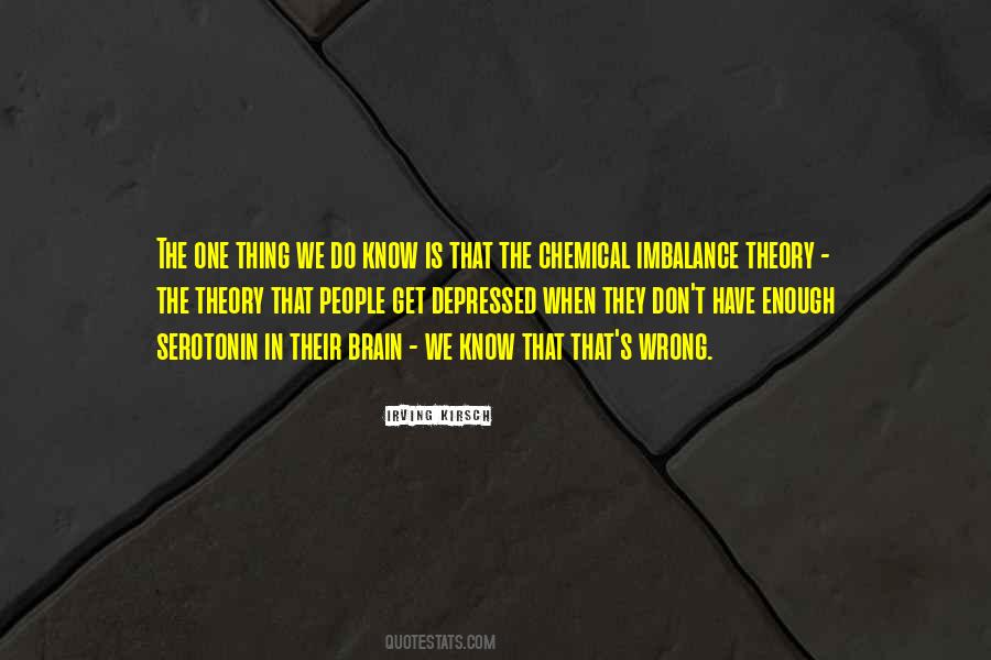 Quotes About Serotonin #156232