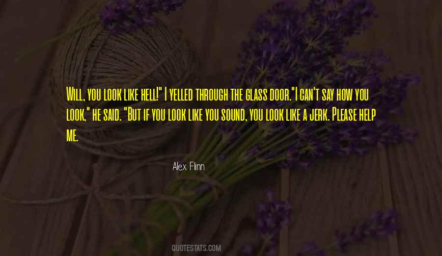 Through The Glass Quotes #1195358