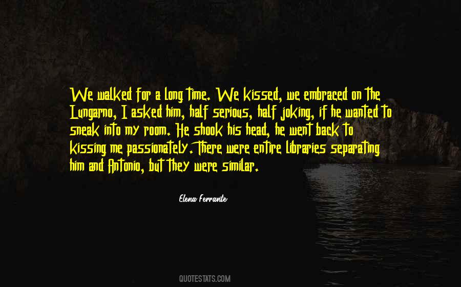 Quotes About Kissing Passionately #1413714