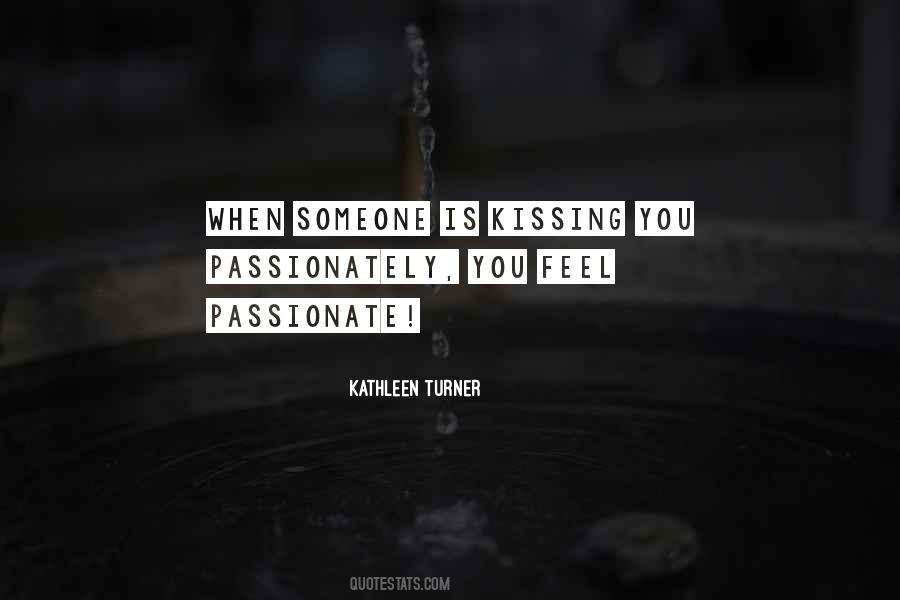 Quotes About Kissing Passionately #370577