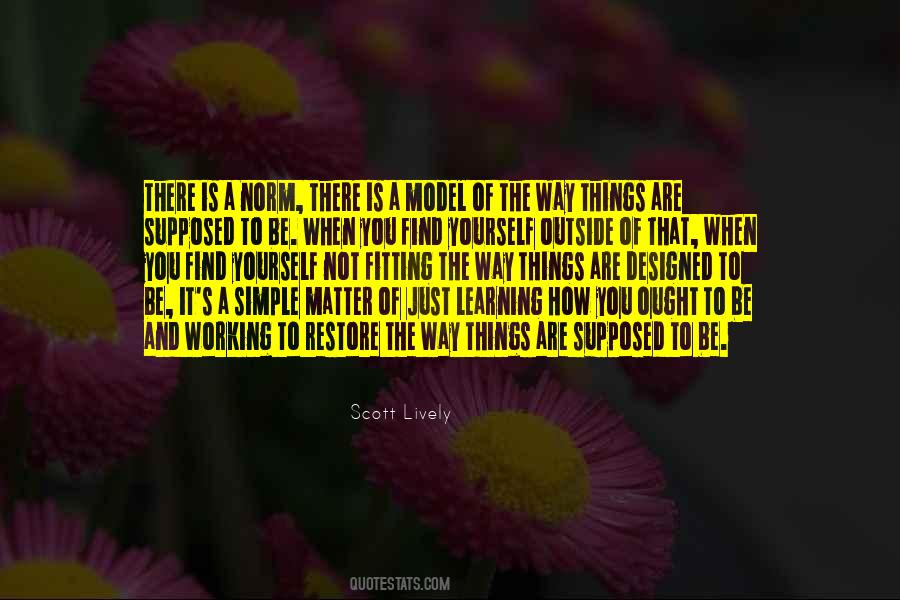 Quotes About How Things Are Supposed To Be #825521