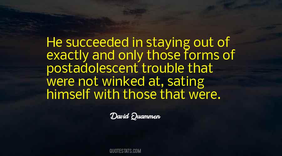 Quotes About Staying Out Of Trouble #572884