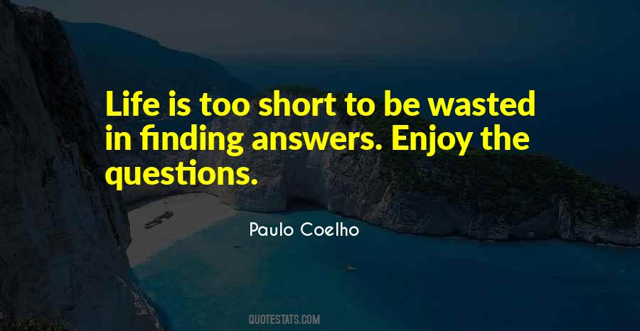 Life Is Short Enjoy It Quotes #1866696