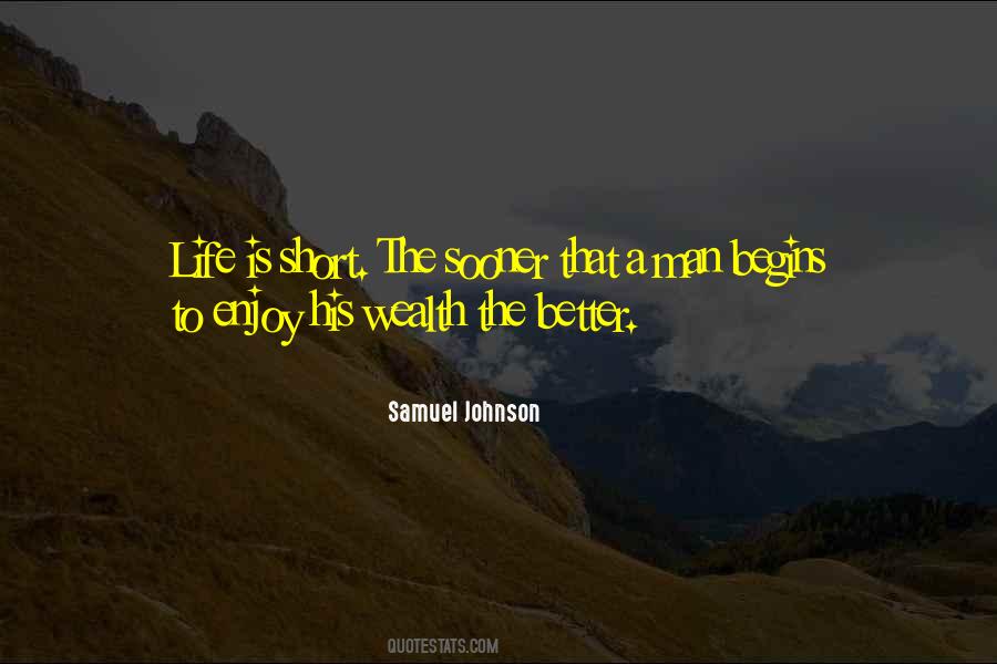 Life Is Short Enjoy It Quotes #206812