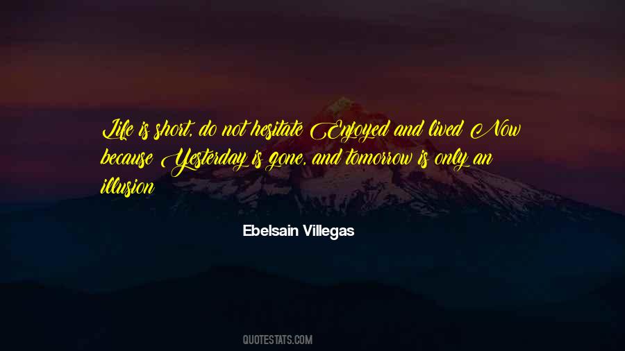 Life Is Short Enjoy It Quotes #393744