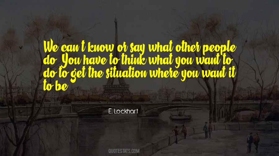 Quotes About Think What You Want #1330874