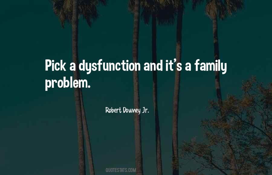 Quotes About Dysfunction #1389655