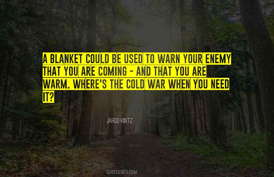 Quotes About Your Enemy #1007249