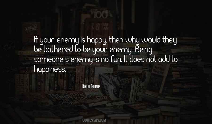 Quotes About Your Enemy #1239986