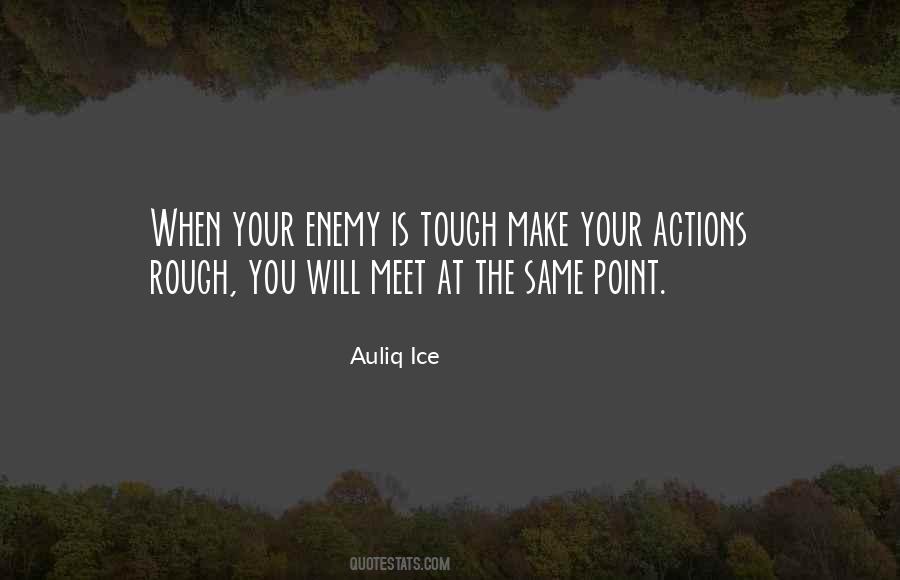 Quotes About Your Enemy #1277394