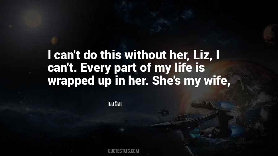 Quotes About Life Without Her #823777