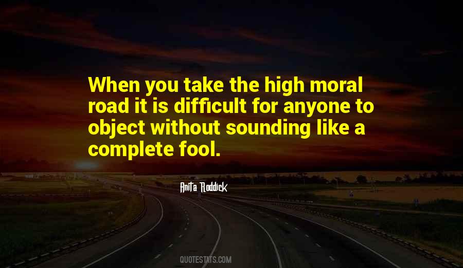 Take The High Road Quotes #1268936