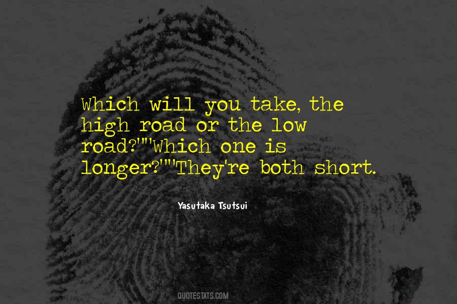 Take The High Road Quotes #1312048