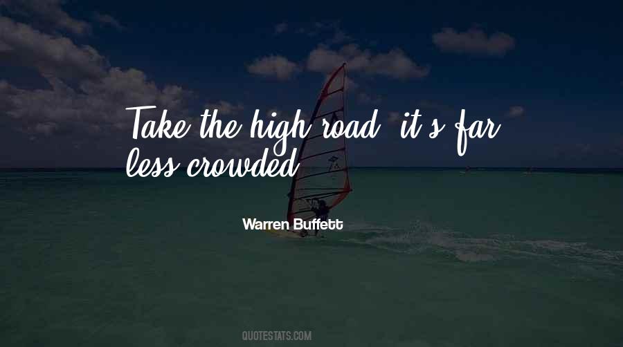 Take The High Road Quotes #1517993