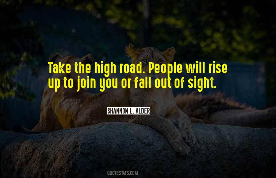 Take The High Road Quotes #1870472