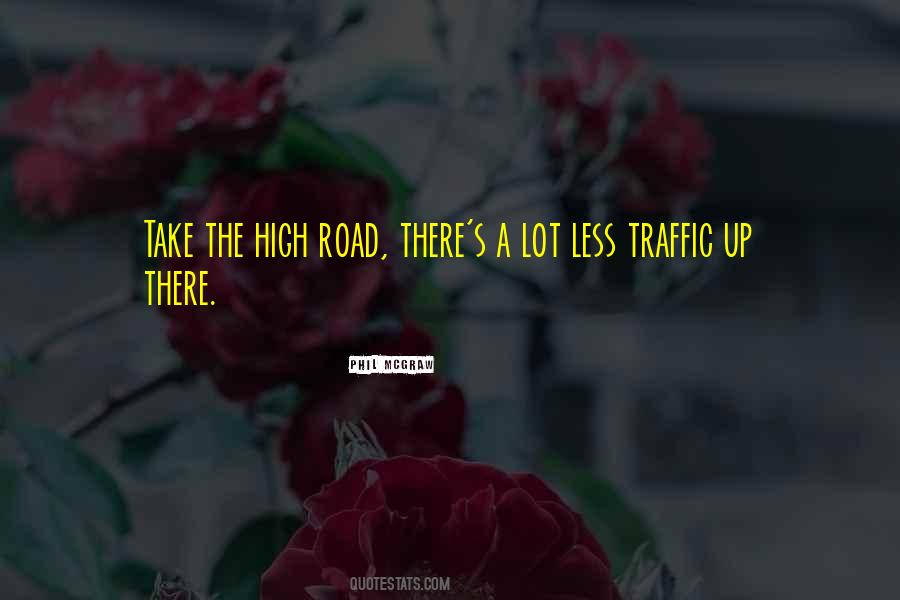 Take The High Road Quotes #555008